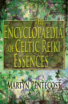 The Encyclopaedia of Celtic Reiki Essences
